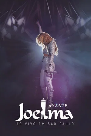 Постер: Joelma: Avante - Ao Vivo em São Paulo
