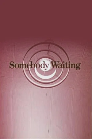 Постер: Somebody Waiting