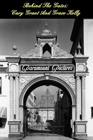 Постер: Behind The Gates: Cary Grant And Grace Kelly