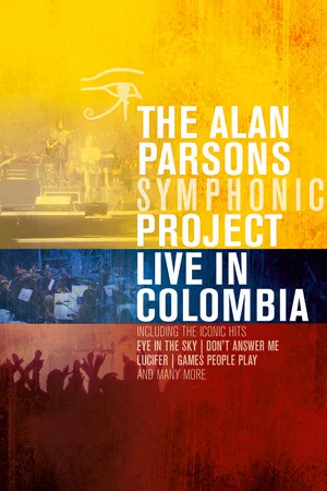 Постер: Alan Parsons Symphonic Project - Live In Colombia
