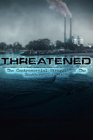 Постер: Threatened: The Controversial Struggle of the Southern Sea Otter