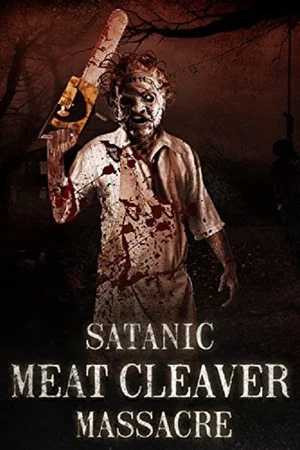 Постер: Satanic Meat Cleaver Massacre