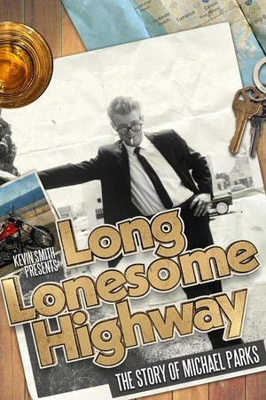 Постер: Long Lonesome Highway: The Story of Michael Parks