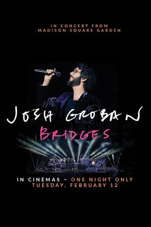 Постер: Josh Groban Bridges: In Concert from Madison Square Garden