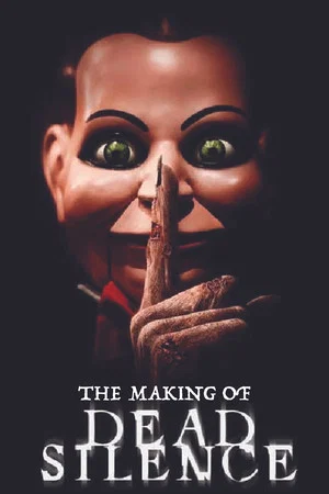 Постер: The Making of Dead Silence
