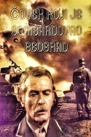 Постер: The Man Who Bombed Belgrade