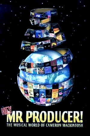 Постер: Hey, Mr. Producer! The Musical World of Cameron Mackintosh
