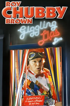 Постер: Roy Chubby Brown: Giggling Lips
