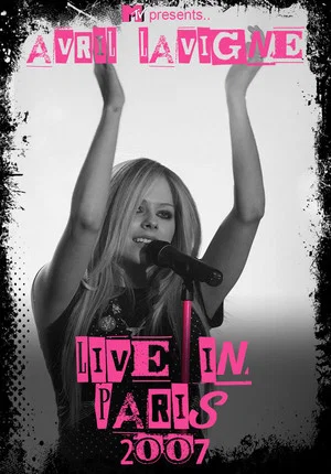 Постер: Avril Lavigne: MTV Live in Paris 2007