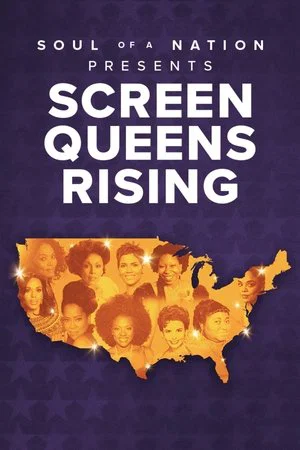 Постер: Soul of a Nation Presents: Screen Queens Rising