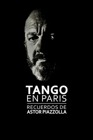 Постер: Tango in Paris: Memories of Astor Piazzolla