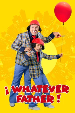 Постер: Whatever Father!