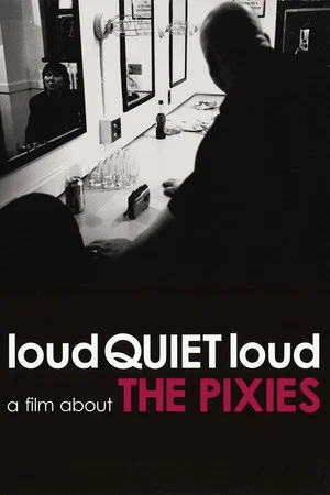 Постер: loudQUIETloud: A Film About the Pixies