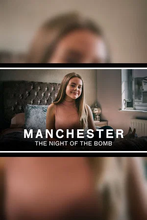 Постер: Manchester: The Night of the Bomb