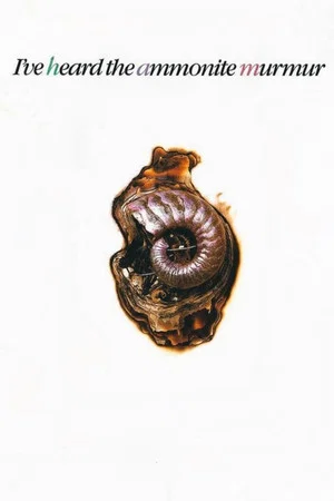 Постер: I've Heard the Ammonite Murmur