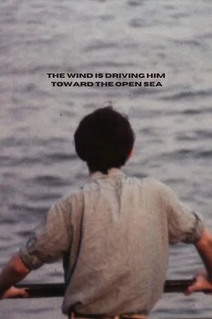 Постер: The Wind Is Driving Him Toward the Open Sea