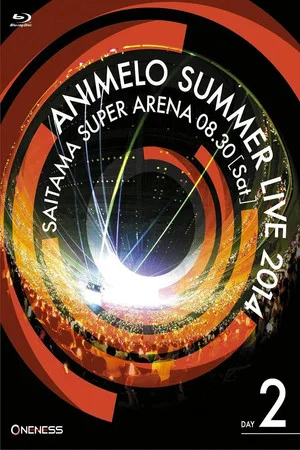 Постер: Animelo Summer Live 2014 -ONENESS- 8.30