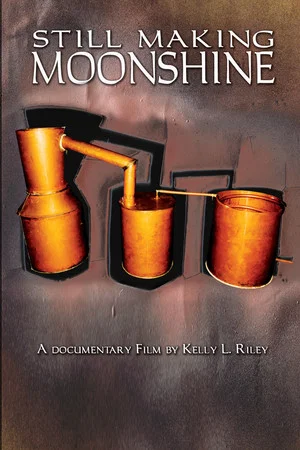 Постер: Still Making Moonshine