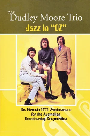 Постер: The Dudley Moore Trio - Jazz in "Oz"
