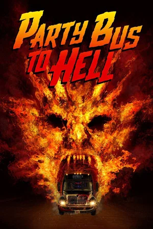 Постер: Party Bus To Hell