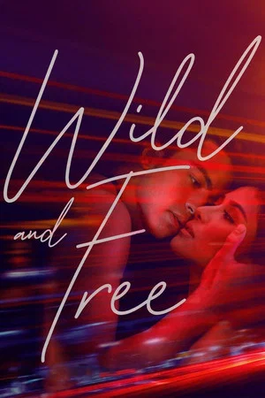 Постер: Wild and Free