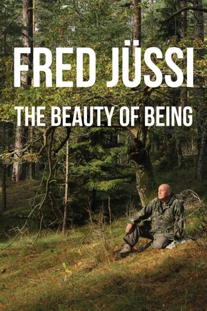Постер: Fred Jüssi: The Beauty of Being