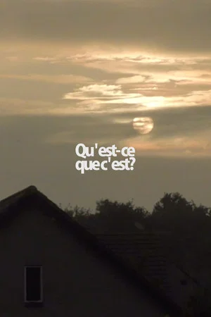 Постер: Qu'est-ce que c'est?