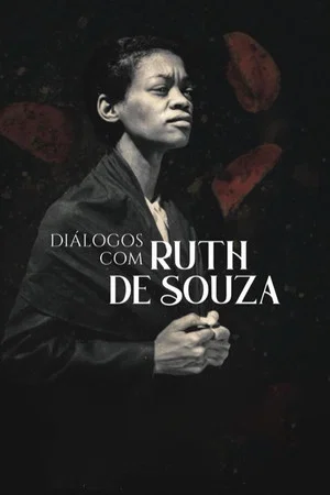 Постер: Conversations with Ruth de Souza