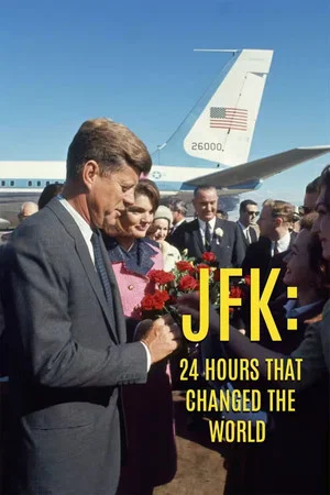 Постер: JFK: 24 Hours That Changed the World