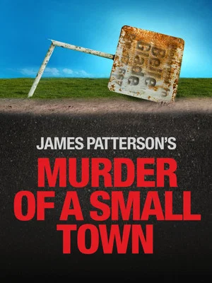 Постер: James Patterson's Murder of a Small Town