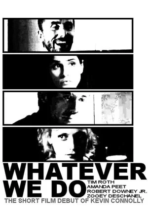 Постер: Whatever We Do