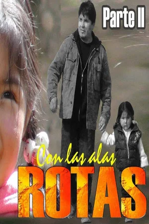 Постер: Con Las Alas Rotas 2