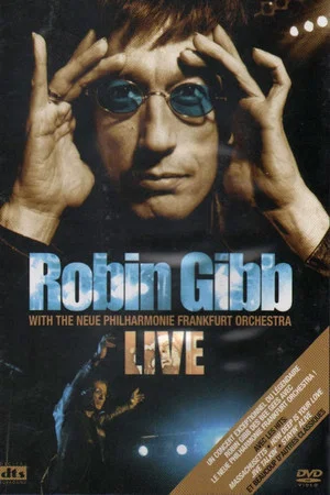 Постер: Robin Gibb with the Neue Philharmonie Frankfurt Orchestra - Live
