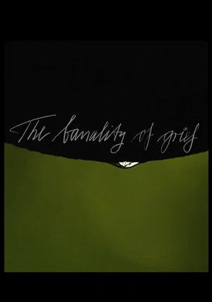 Постер: The Banality of Grief