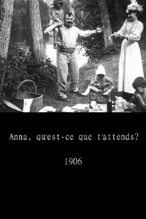 Постер: Anna, what are you waiting for?