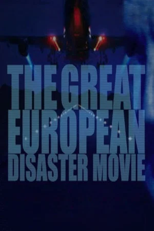 Постер: The Great European Disaster Movie