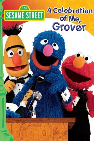 Постер: Sesame Street: A Celebration of Me, Grover