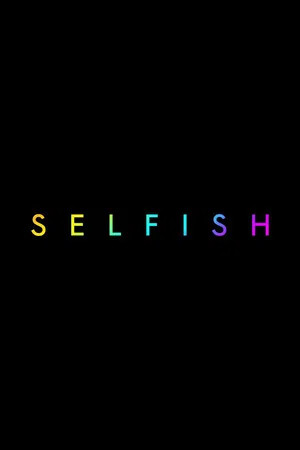 Постер: Selfish