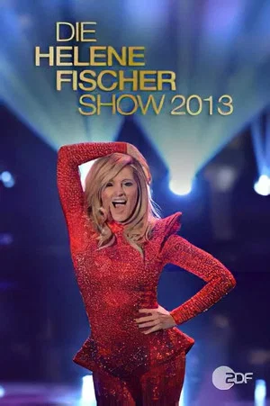 Постер: Die Helene Fischer Show 2013