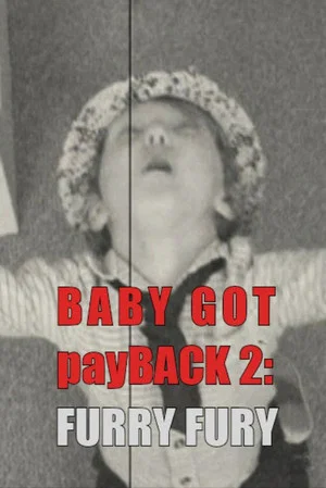 Постер: Baby Got payBack 2: Furry Fury