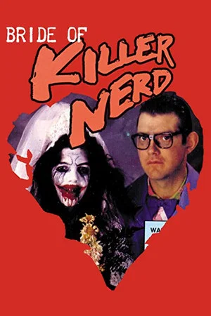 Постер: Bride Of Killer Nerd