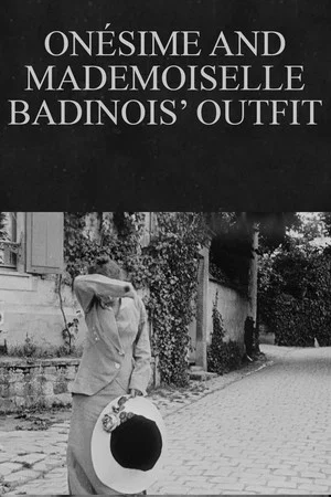 Постер: Onésime and Mademoiselle Badinois’ Outfit