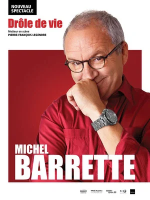 Постер: Michel Barrette: Drôle de vie
