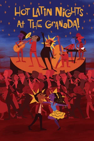 Постер: Hot Latin Nights at the Granada!