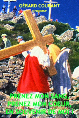 Постер: Prenez mon sang, prenez mon corps, en souvenir de moi !