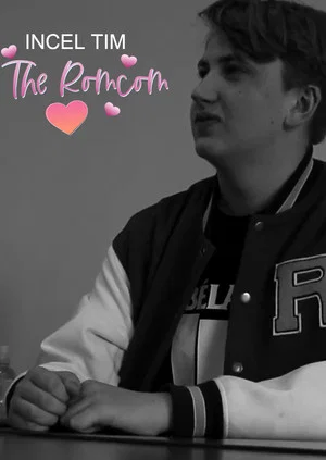 Постер: Incel Tim the Romcom