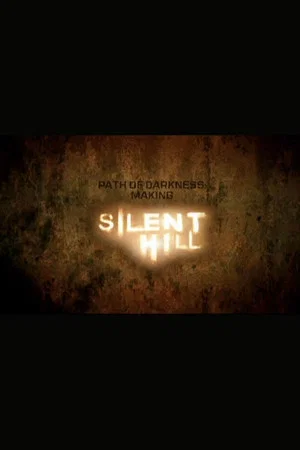 Постер: Path of Darkness: Making 'Silent Hill'