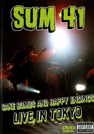 Постер: Sum 41: Sake Bombs and Happy Endings