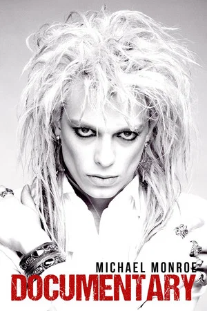 Постер: Michael Monroe Documentary