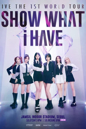 Постер: IVE THE 1ST WORLD TOUR 'SHOW WHAT I HAVE'